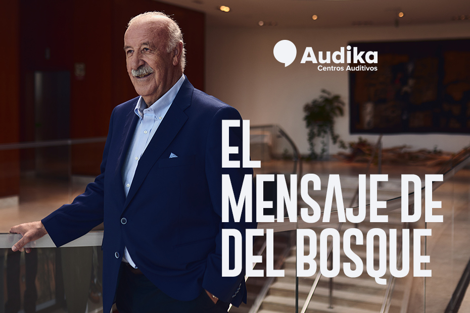 «El mensaje de Del Bosque», una campaña de MIG Prisma para Audika
